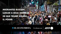 Migrantes buscan llegar a EEUU antes de que Trump asuma el poder