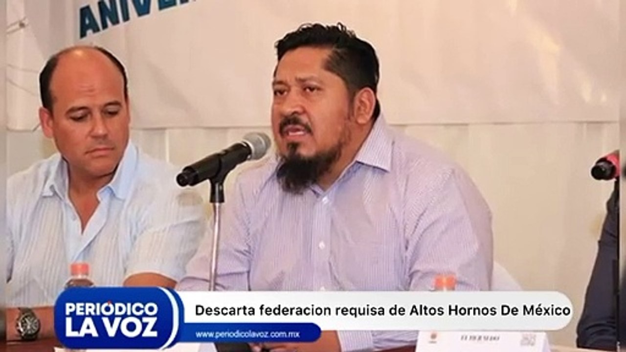 Descarta federación requisa de AHMSA