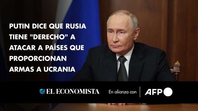 Putin dice que Rusia tiene derecho a atacar a países que proporcionan armas a Ucrania