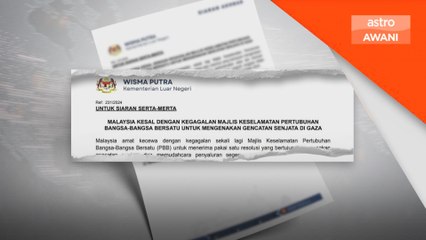 Malaysia kesal UNSC gagal lulus resolusi gencatan senjata