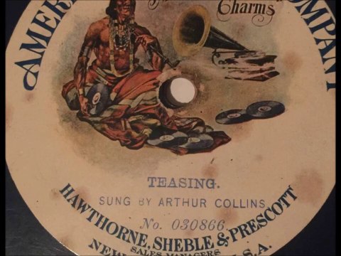 Arthur Collins - Teasing (1904)