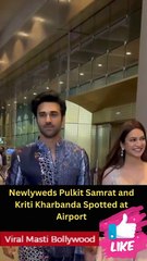 Newlyweds Pulkit Samrat and Kriti Kharbanda Spotted at Airport