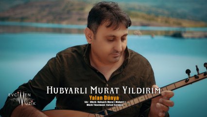Hubyarlı Murat Yıldırım - Yalan Dünya (Official Video)