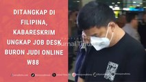Kabareskrim Polri Mengungkapkan Job Desk Buron Judol yang Ditangkap oleh Otorita Filipina