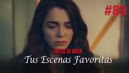 Tus Escenas Favoritas #89 - Gritos De Amor