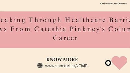 Breaking Healthcare Barriers Insights From a Columbia Leader