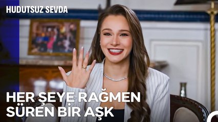 Tüm Ailede Bayram Havası Estiren Evlilik Haberi - Hudutsuz Sevda 42. Bölüm