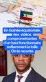 Guinée équatoriale : des vidéos compromettantes d'un haut fonctionnaire enflamment la toile