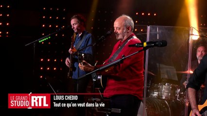 Louis Chedid - Tout ce qu'on veut dans la vie (Live) - Le Grand Studio RTL