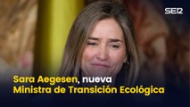 Sara Aegesen, nueva vicepresidenta tercera y ministra de Transición Ecológica