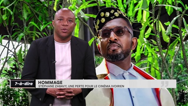 7-à-dire | Hommage : Stéphane Zabavy, une perte pour le cinéma ivoirien