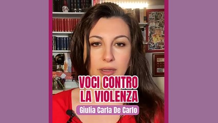 Voci contro la violenza: Giulia Carla De Carlo