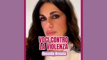 Voci contro la violenza: Rossella Brescia