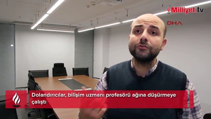 Dolandırıcıların son hedefi bilişim uzmanı profesör! Sipariş eksikliğini bahane ediyorlar