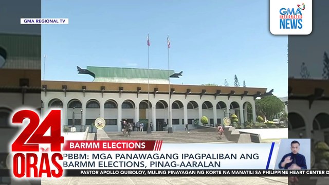 PBBM - mga panawagang ipagpaliban ang BARMM elections, pinag-aaralan | 24 Oras