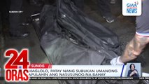 Maglolo, patay nang subukan umanong apulahin ang nasusunog na bahay | 24 Oras