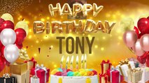 TONY - Happy Birthday Tony