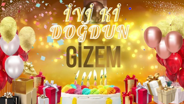 GİZEM - Doğum Günün Kutlu Olsun Gizem
