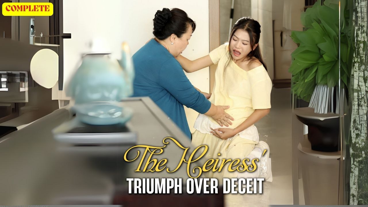 The Heiress' Triumph Over Deceit Chinese Drama