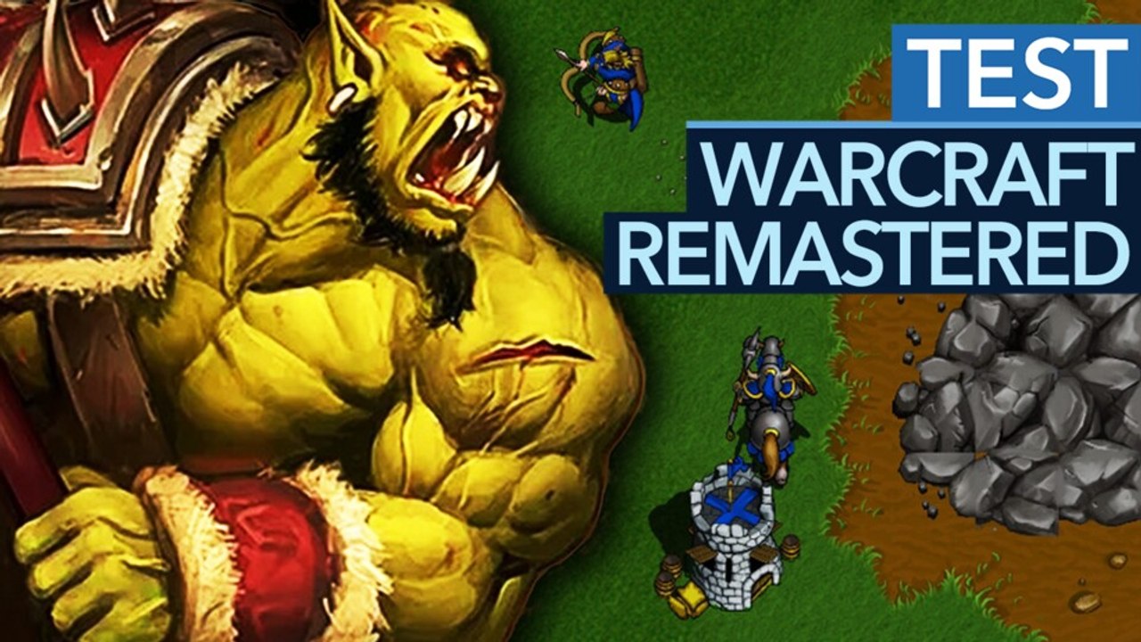 So viel Warcraft fürs Geld, aber wer soll das heute spielen? - Warcraft Remastered im Test