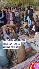 Sectarian violence in Pakistan flares, killing dozens