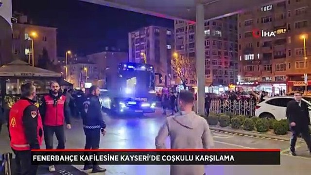 Fenerbahçe kafilesi Kayseri'de coşkuyla karşılandı
