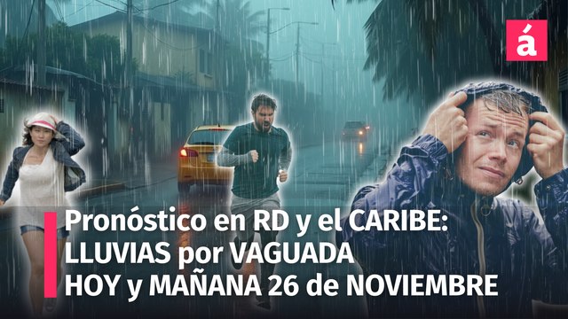 Clima en República Dominicana: Pronóstico del tiempo para hoy lunes 25 y mañana martes 26 de noviembre