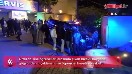 Ordu'da liseliler arasında bıçaklı kavga: 16 yaşındaki öğrenci hayatını kaybetti