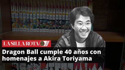 Dragon Ball cumple 40 años con homenajes a Akira Toriyama