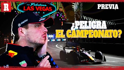¿Peligra el TETRACAMPEONATO de Max Verstappen? | Previa GP de la Las Vegas