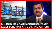 Billionaire Adani’s Conglomerate Faces Scrutiny Amid U.S. Indictment | Forbes Topline