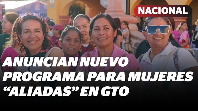 La Gobernadora Libia Dennise lanza el programa ‘Aliadas' para mujeres de Guanajuato | Reporte Indigo