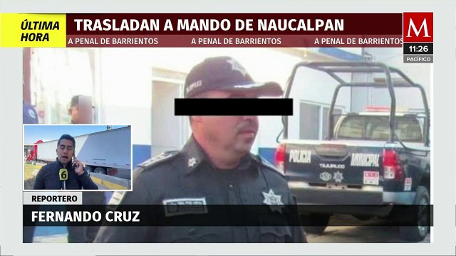 Ingresan a mando policial de Naucalpan a penal de Barrientos en Edomex