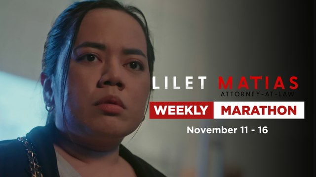Lilet Matias, Attorney-At-Law: Weekly Marathon (November 18-23, 2024)