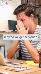 Why Do We Get Nervous?