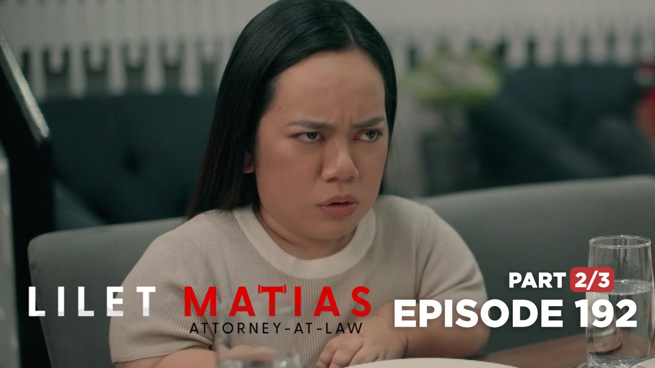 Lilet Matias, Attorney-At-Law: Lilet's growing irritation with Renan (Episode 192 - Part 2/3)