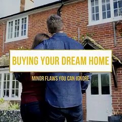 Buying Your Dream Home: Minor Flaws You Can Ignore - Ronnie Tarabay