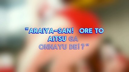 Araiya-san! Ore to Aitsu ga Onnayu de