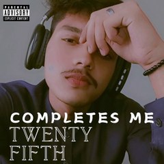Completes Me | twenty fifth | Prod by Faaiz Shaikh (Official Audio)