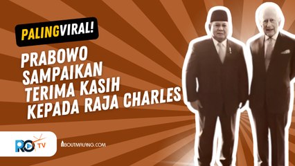 PRABOWO UNGGAH FOTO BERSAMA RAJA CHARLES, UCAPKAN TERIMA KASIH DAN RASA HORMAT