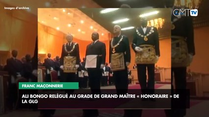 [#Reportage] Franc Maçonnerie : Ali Bongo relégué au grade de Grand maître « honoraire » de la GLG