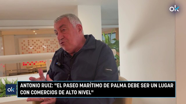 Antonio Ruiz: El Paseo Marítimo de Palma debe ser un lugar con comercios de alto nivel