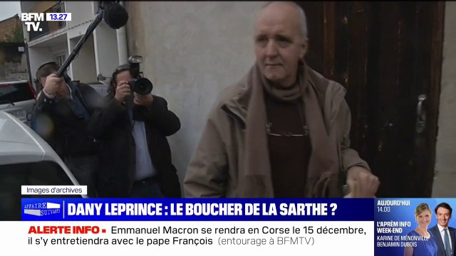 Dany Leprince, surnommé le boucher de la Sarthe , veut prouver son innoncence
