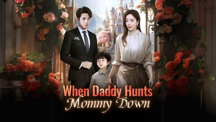 When Daddy Hunts Mommy: A Thrilling Tale of Drama & Action 🔥