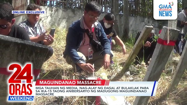 Mga tauhan ng media, nag-alay ng dasal at bulaklak para sa ika-15 taong anibersaryo ng madugong Maguindanao Massacre | 24 Oras Weekend