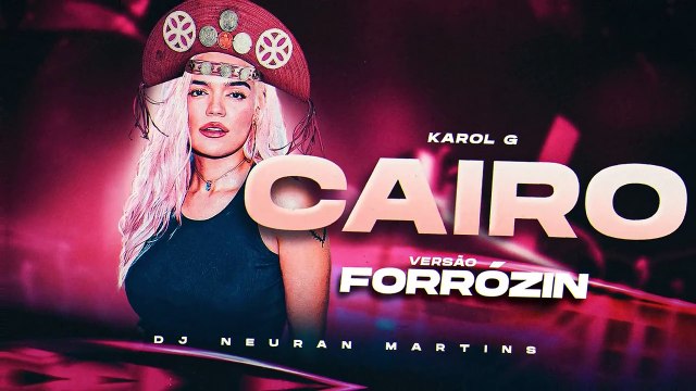 KAROL G - CAIRO - FORRÓZIN VERSION