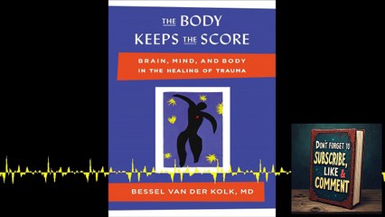 🧠💔 Deep Dive Podcast: The Body Keeps the Score by Bessel van der Kolk 📖✨