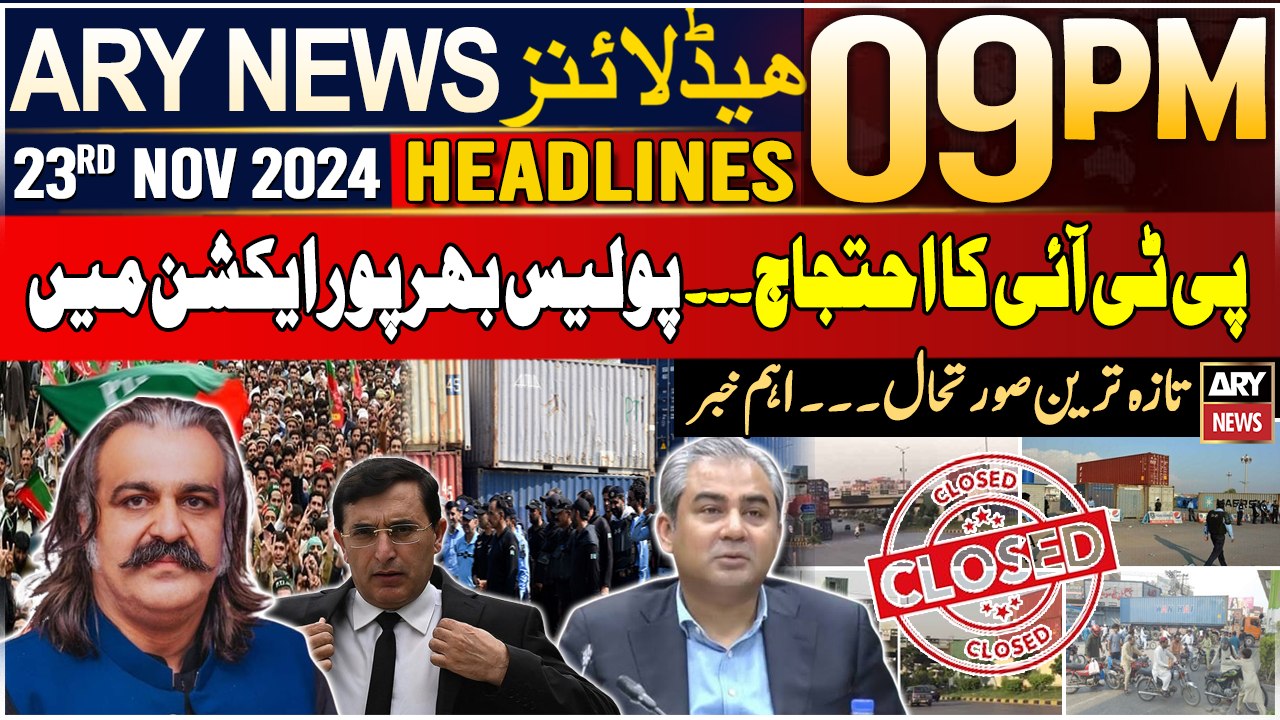 ARY News 9 PM Headlines | 23rd Nov 2024 | PTI Protest - Latest Update | Prime Time Headlines