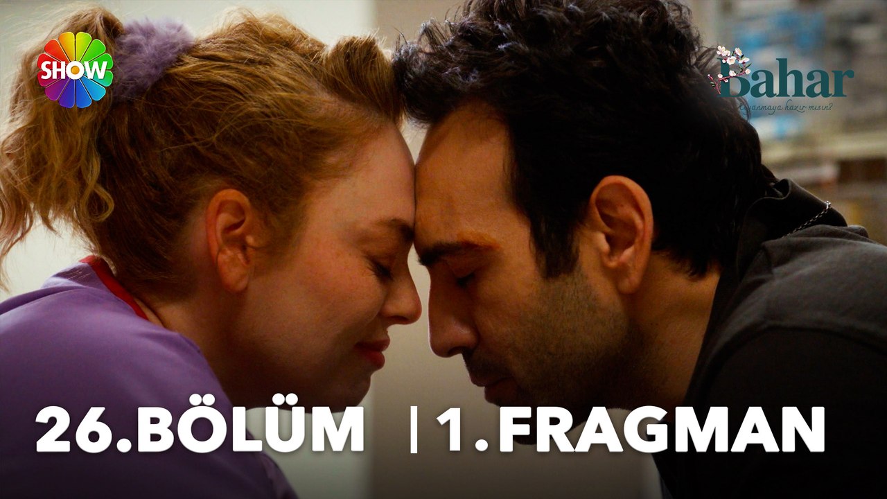 Bahar 26. Bölüm 1. Fragman | “Benim sevgilimsin, seni çok seviyorum…”