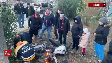 Edirne'de kaza: Yaralanan kız arkadaşına müdahale edilirken polise sarılıp ağladı